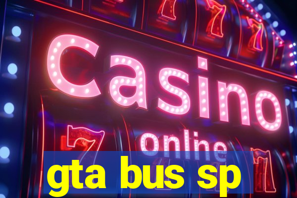 gta bus sp
